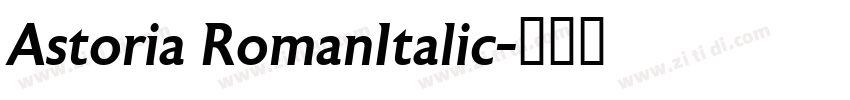 Astoria RomanItalic字体转换